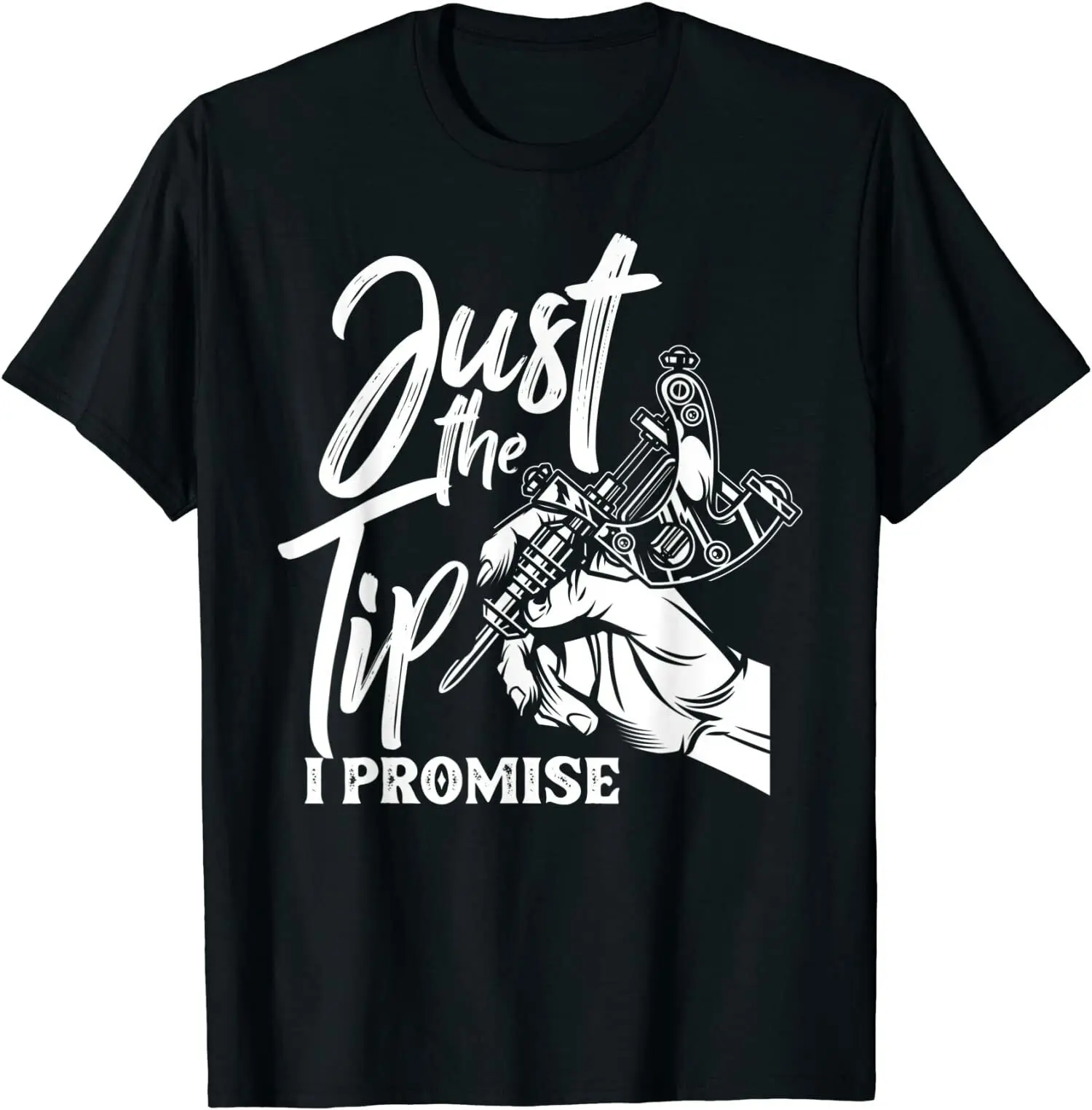 

Just The Tip I Promise Funny O-Neck Cotton T Shirt Men Casual Vintage Tees Tops Dropshipping