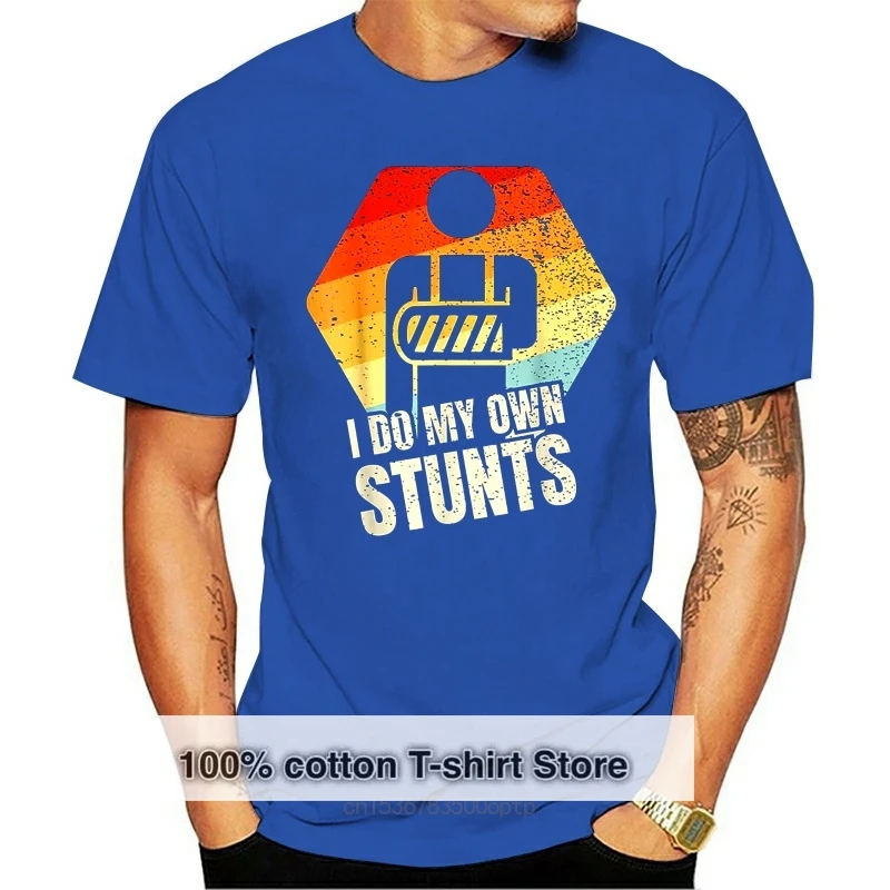 I Do My Own Stunts T-Shirt Broken Arm Gifts Funny Injury T-Shirt Loose Plus Size? Tee Shirt