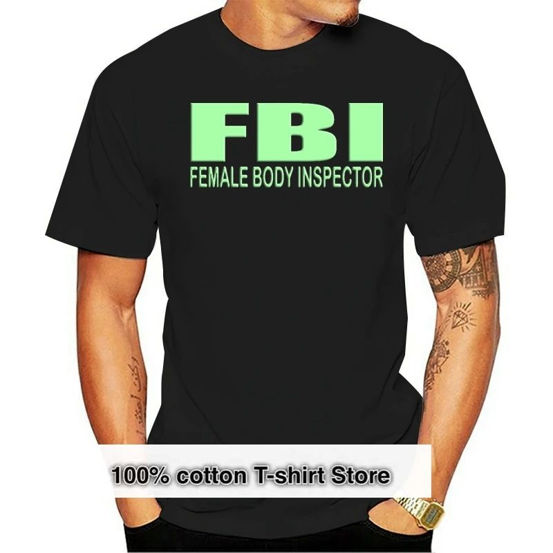 

FBI Female Body Inspector Glow In The Dark Mens Adults T Shirt