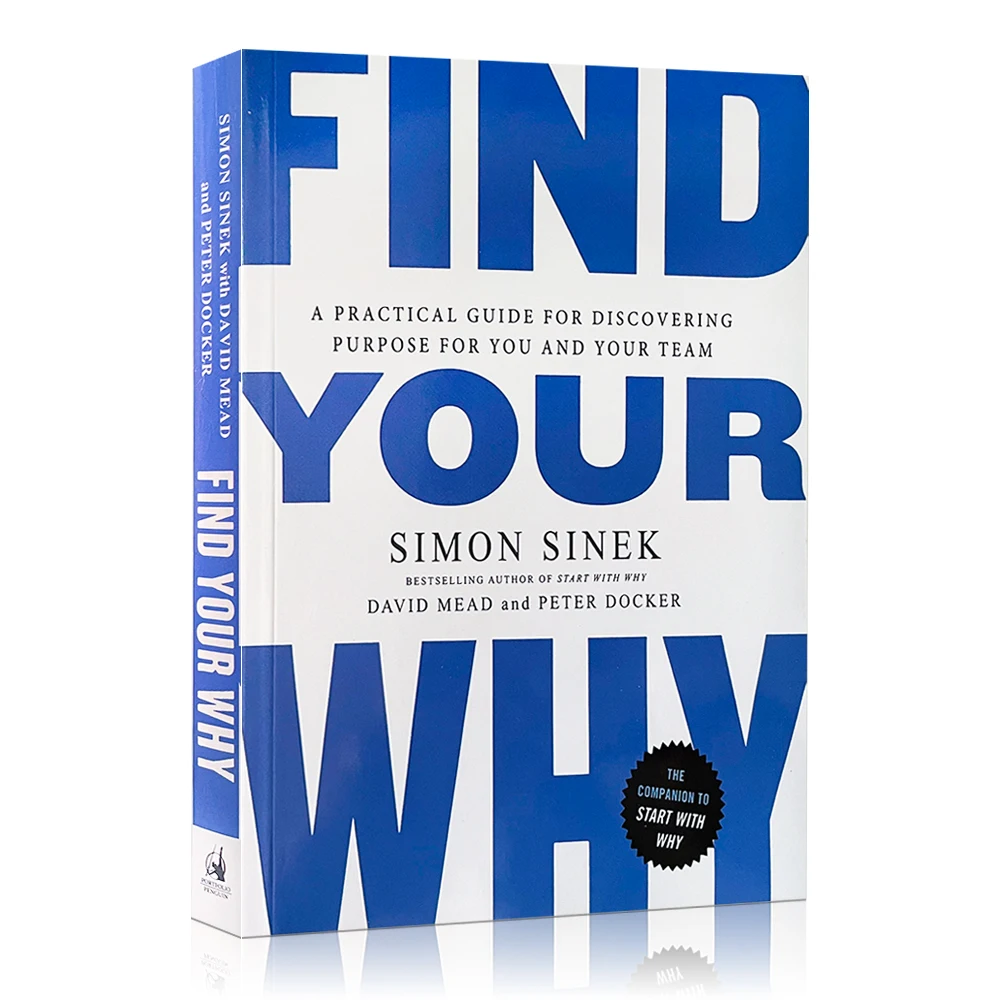

Find Your Why by Simon Sinek: A Practical Guide for Discovering Purpose for You and Your Team English Book Paperback