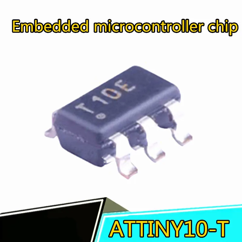 

10pcs brand new and original imported ATTINY10-TSHR chip SOT23-6 T10E microcontroller chip