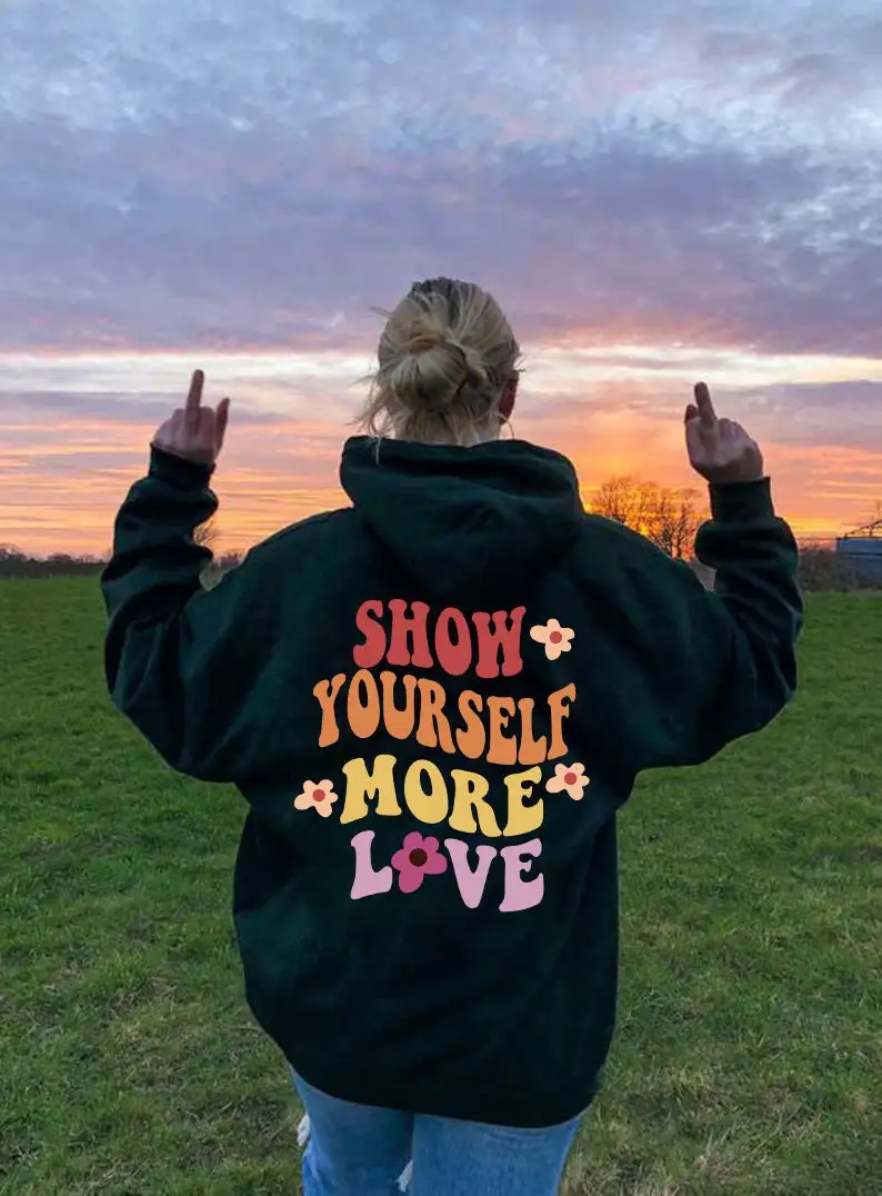 

Толстовка с надписью «Show Yourself Move Love», хлопковые зимние пуловеры для путешествий и вечеринок в уличном стиле, подарочные топы с цитатами