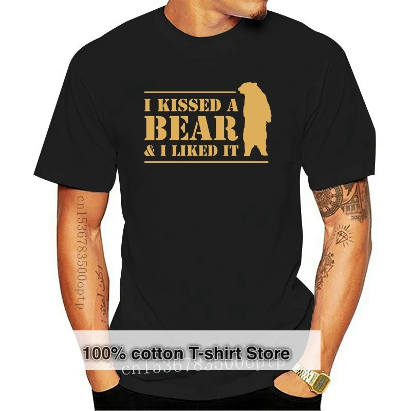 

T-Shirts Men Short Sleeve I Kissed A Bear And I Liked It Cool Hairy Grizzly tshirt Harajuku T Shirt Teenager Plus Size