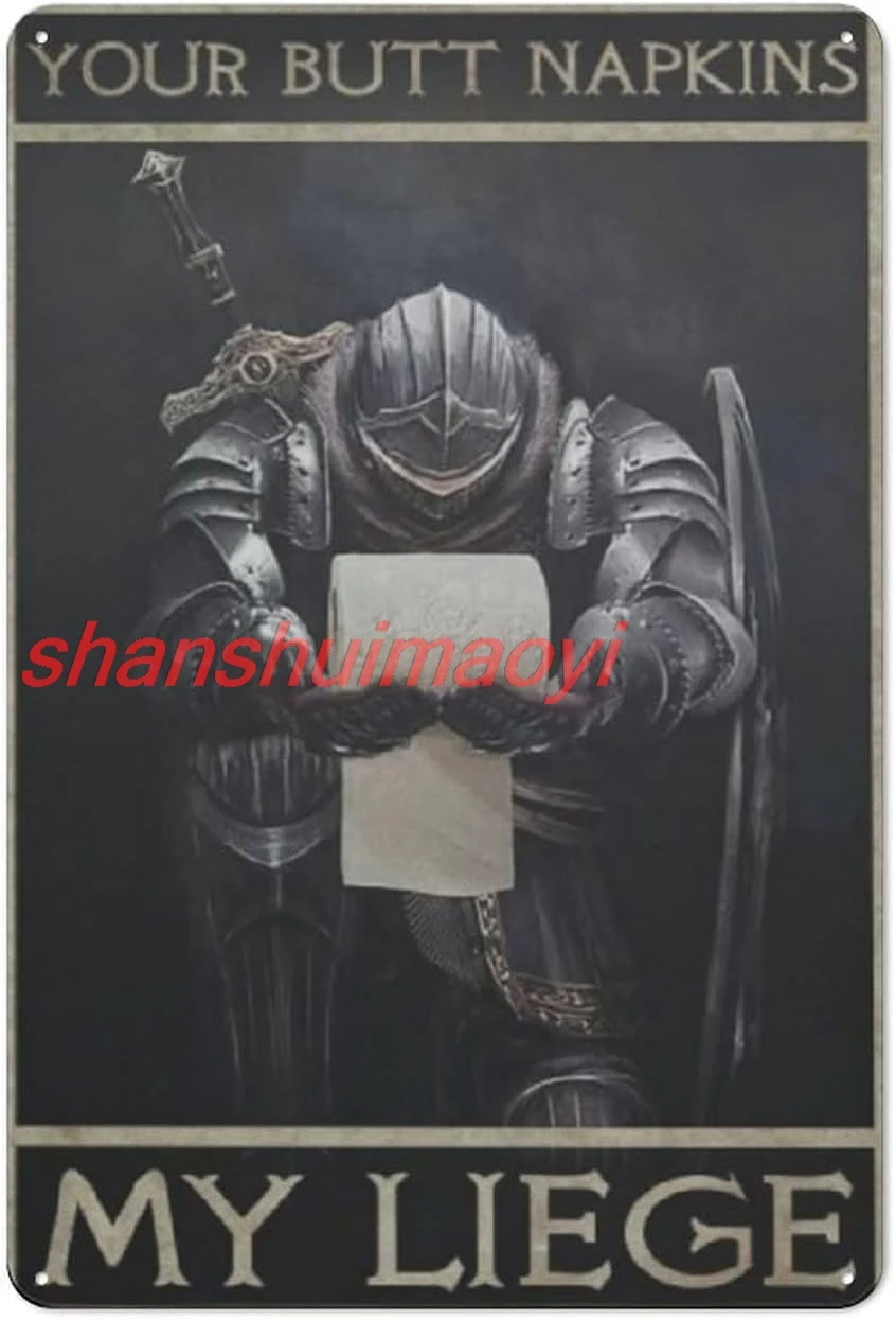 Металлическая вывеска &quotYour Butt Napkins My Liege&quot