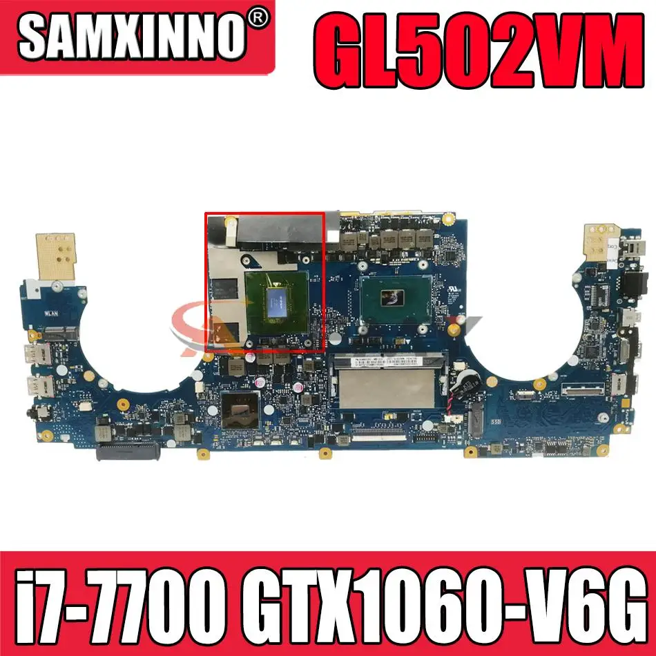 

100% working for asus GL502VMZ laptop motherboard GL502VM notebook mainboard with CPU i7-7700 GTX1060-V6G GPU rev.2.1 tested ok