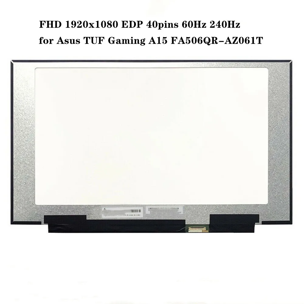 15 6 дюймовый ЖК-экран для Asus TUF Gaming A15 FA506QR-AZ061T IPS панель FHD 1920x1080 EDP 40 контактов 60 Гц 240