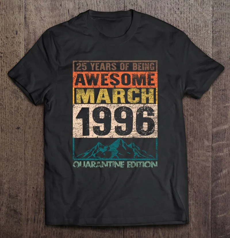 

Винтажная футболка с надписью Born March 1996 карантин Bithday, сделано в 1996 году, 25 лет быть потрясающей, летняя рубашка, топы, рубашки, рубашки большо...