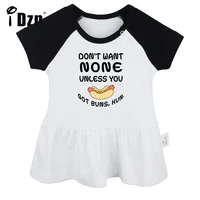 dont want none unless you got buns hun baby girl cute short sleeve dress infant funny pleated dress soft cotton dresses clothes