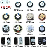 yuxi 8 ohm 2w 8r 2w 20mm 22mm 23mm 26mm 28mm 32mm 36mm 40mm diameter 2035 2040 5030 3516 lcd monitortv loudspeaker loud speaker