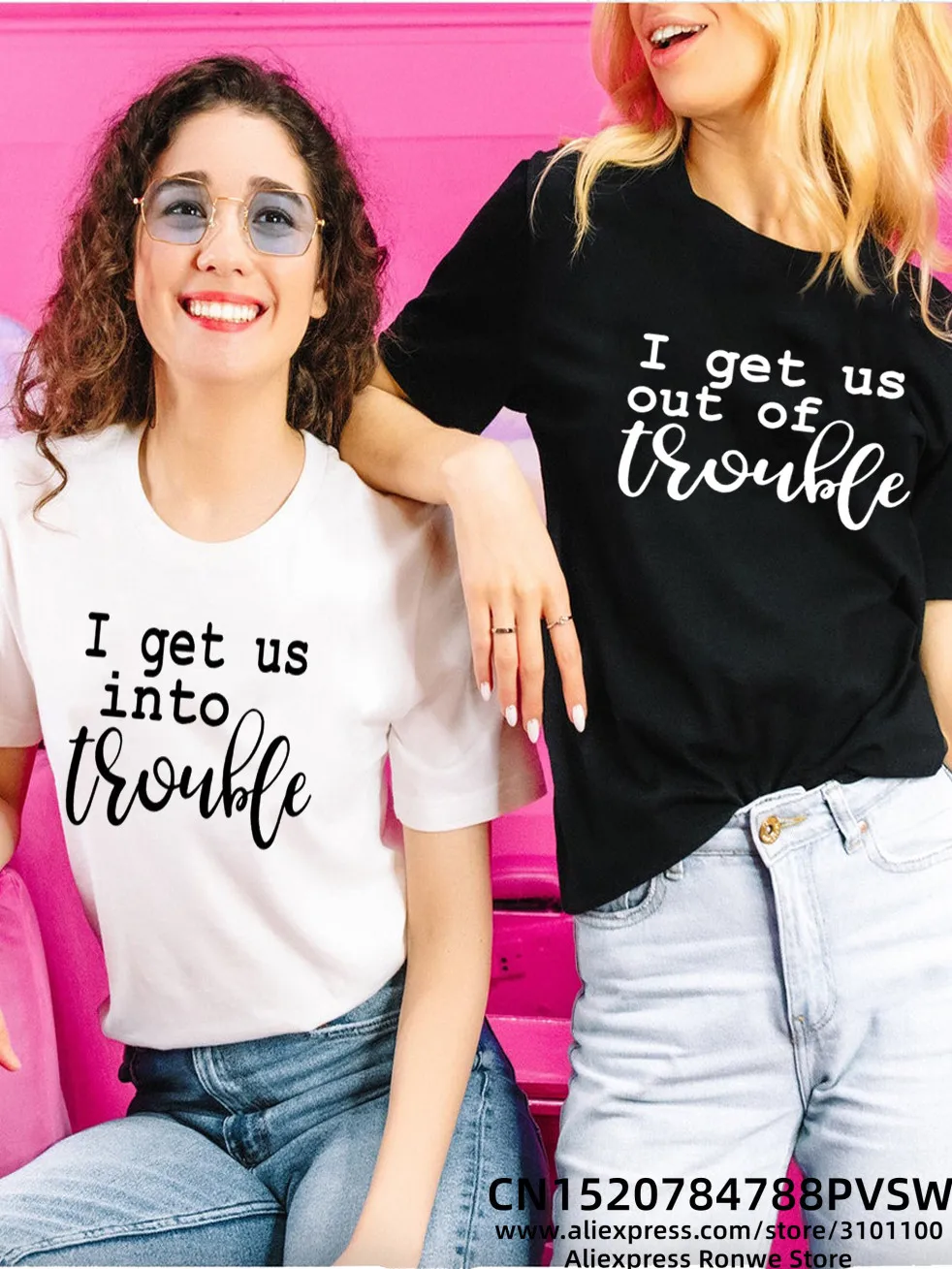 

I Get Us Into Trouble Bestie Women Cotton T-Shirts Girl Best Friend Sister Group Graphic Designed Tops Tees BFF Matching Clothes