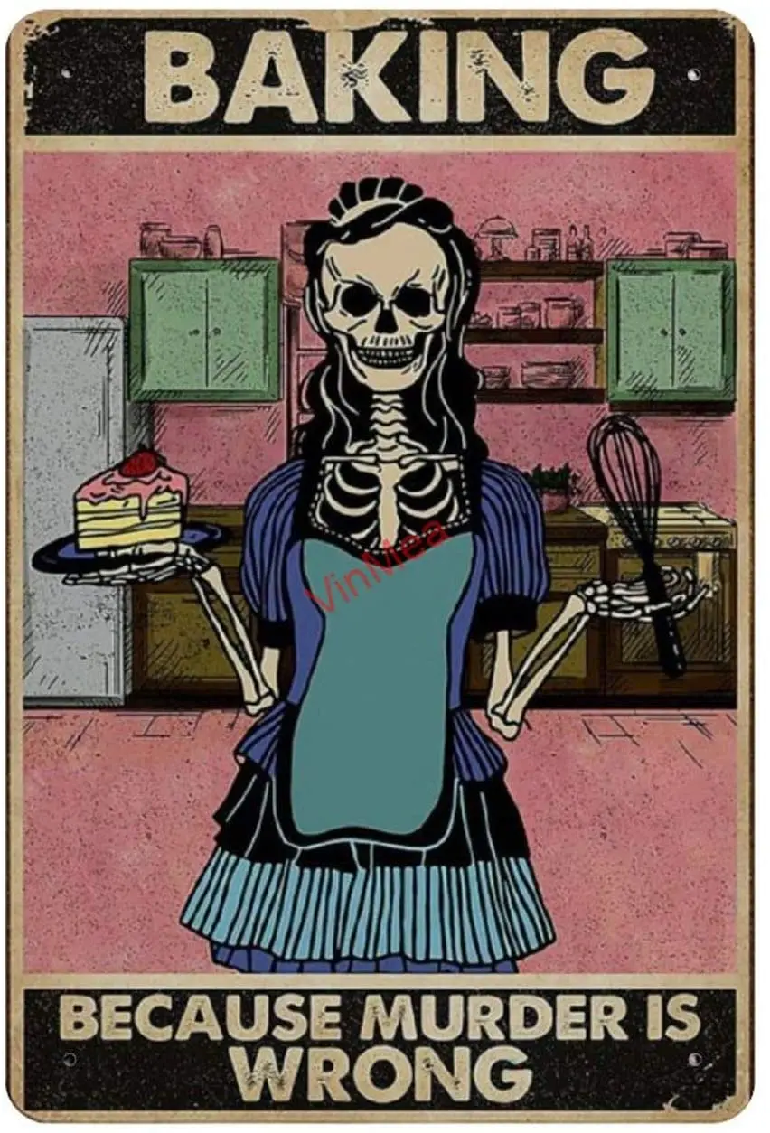 

Retro Vintage Metal Sign Skeleton Baking Because Murder is Wrong Reproduction Metal Tin Sign Wall Decor for Cafe Bar Pub Home