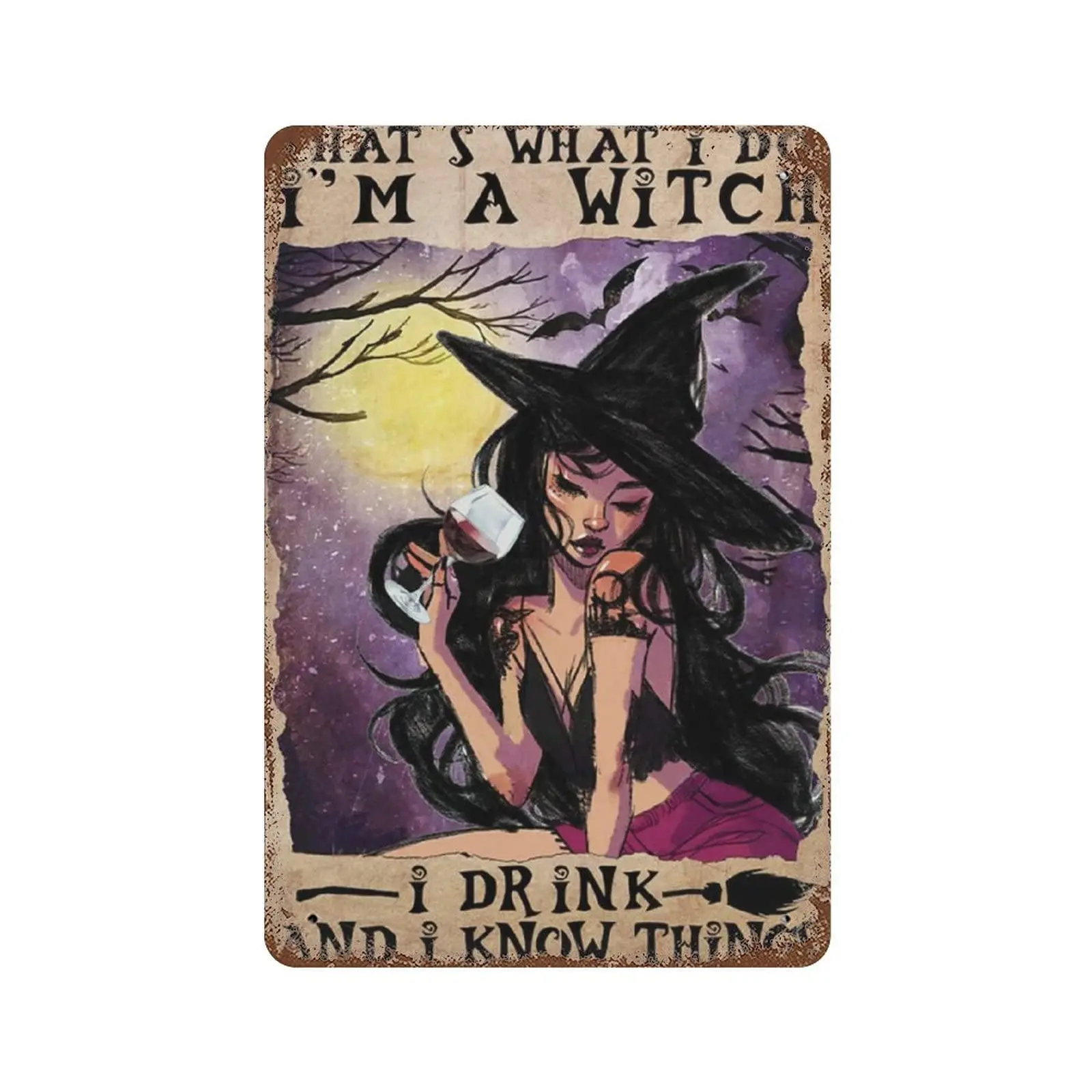 

Vintage Metal Tin Sign Plaque,That’s What I Do I’m A Witch I Drink and I Know Things Tin Sign,Man cave Pub Club Cafe Home Decor