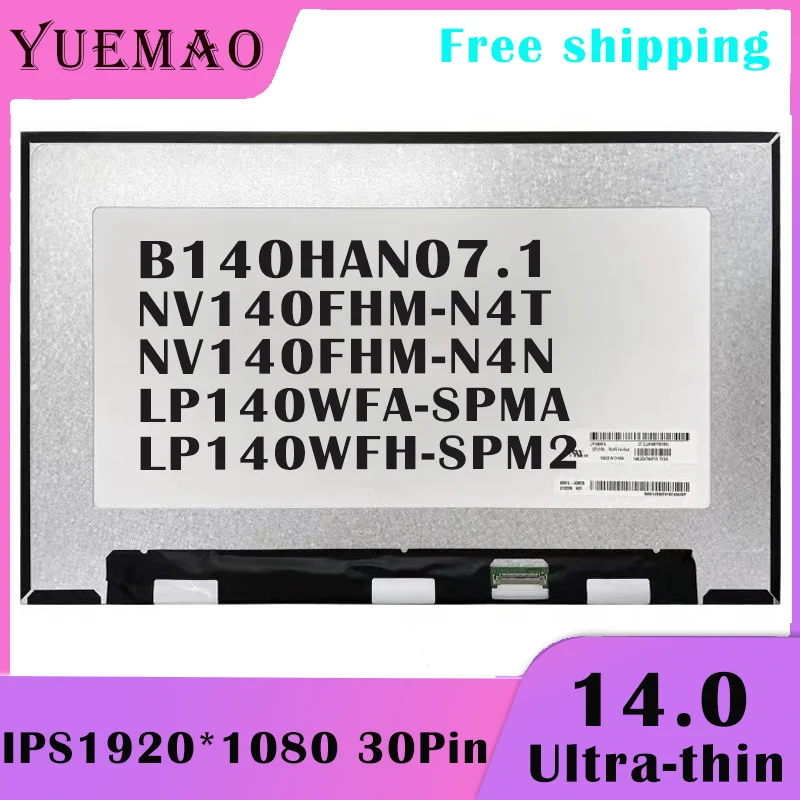 14 Inch FHD Laptop LCD Screen LP140WFA-SPMA NV140FHM-N4T LP140WFH-SPM2 NV140FHM-N4N B140HAN07.1 IPS 1920*1080 30Pin Display