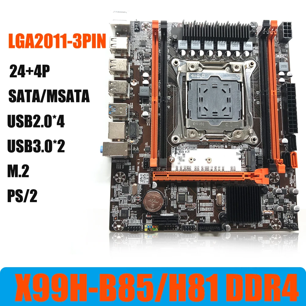 

X99H-B85/H81chipFour Channel DDR4 RAM Motherboard LGA2011-3 Pin Module Board with USB3.0 SATA3.0 M.2 Ports for Desktop Computer