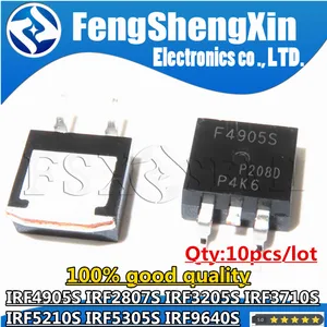 10pcs IRF4905S IRF2807S IRF3205S IRF3710S IRF5210S IRF5305S IRF9640S F4905S F2807S F3205S F3710S F5210S F5305S F9640S TO-263