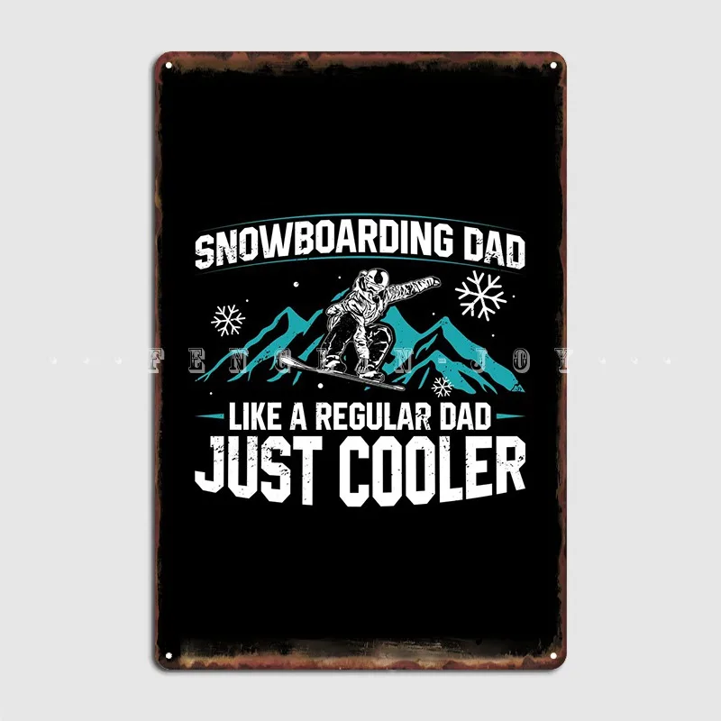

Подарочная идея для сноуборда, папы, металлический знак, Настенный декор для паба, клуба, бара, на заказ жестяной знак постер