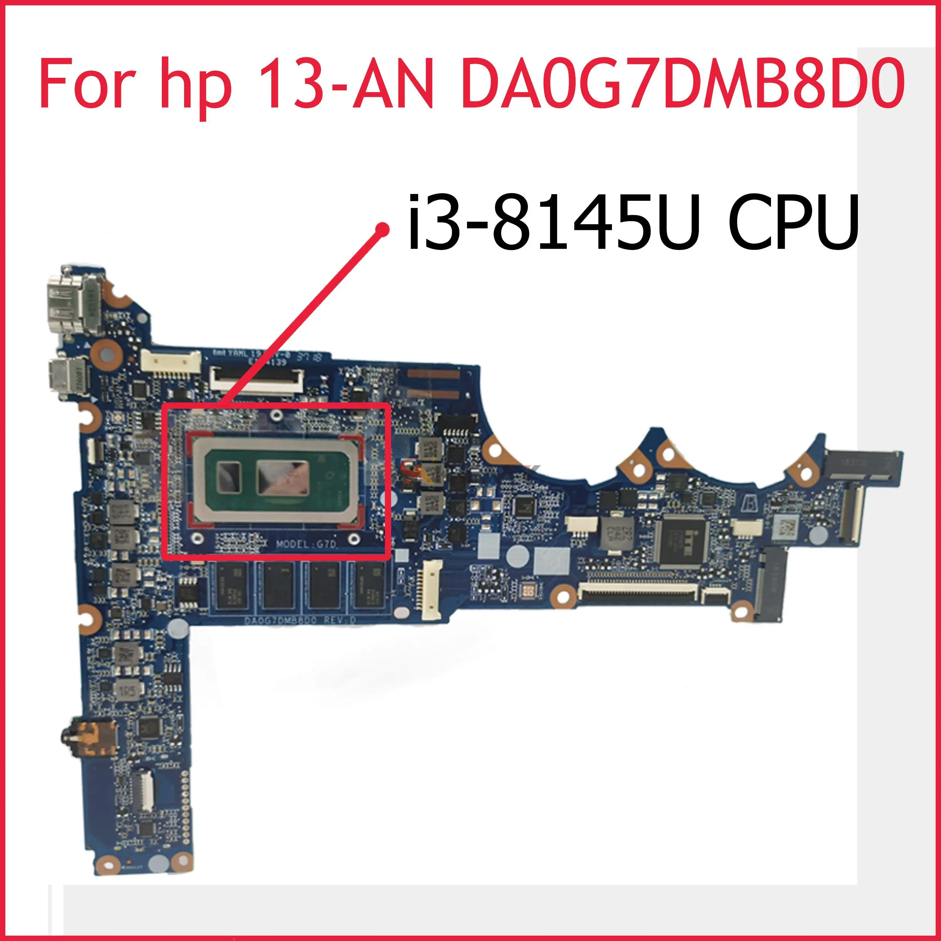 

Akemy DA0G7DMB8D0 For 13-AN motherboard WITH i3-8145U CPU Fully tested and works perfectly