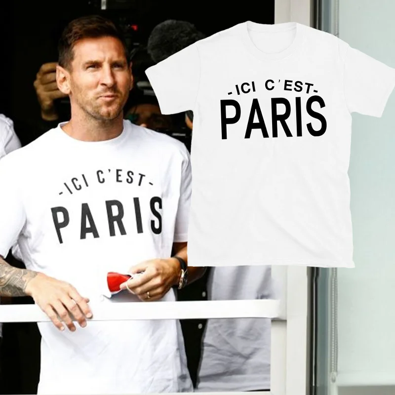 

Welcome To Paris Leo Lionel Messi Same Style T Shirt Ici C'est Paris Print Top Man Summer Casual Polyester Tee Messi Fans Tshirt