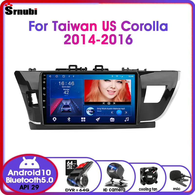 

Android10.0 2Din for Toyota Corolla Taiwan US 2014-2016 Wifi car radio multimedia video player GPS navigation DSP RDS IPS DVD