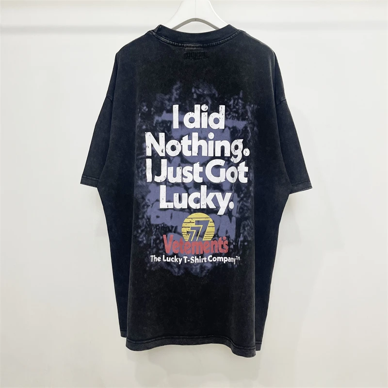 

Gym Vetements I Did Nothing I Just Got Lucky T-Shirt Men Women Tags Top Tees VTM Short 777 The Lucky Company Oversized T Shirt