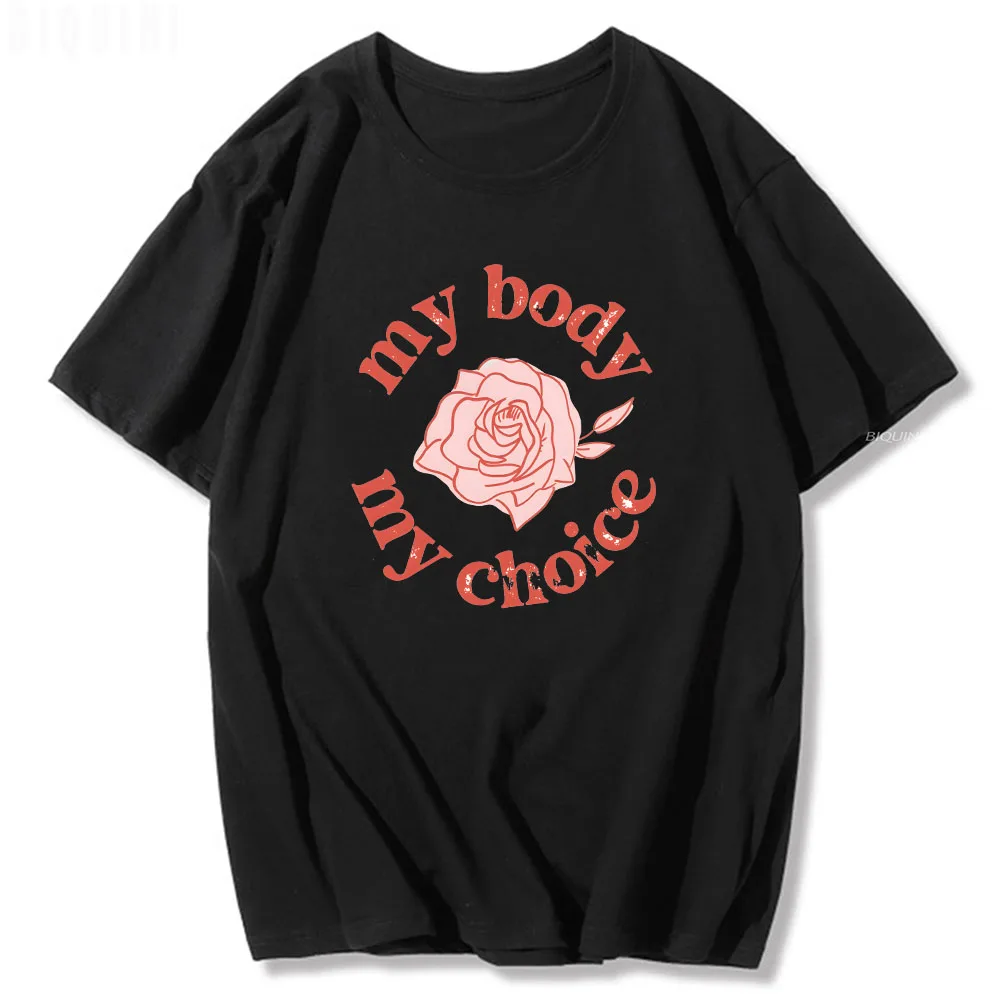 

My Body My Choice Letters Print Women Tshirt Cotton T Shirt for Lady Girl Top Tee Hipster Tumblr Drop Ship New Design Casual