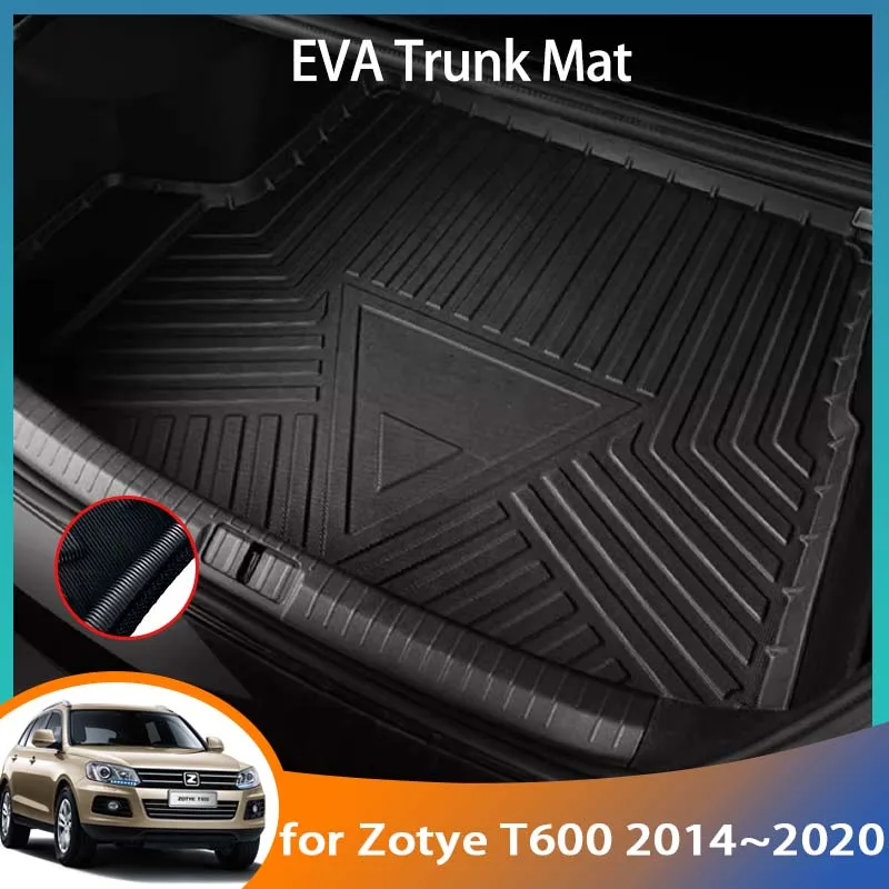 

EVA Trunk Mat for Zotye T600 2014 2015 2016 2017 2018 2019 2020 Accessories Floor Tray Waterproof Cargo Boot Carpet Water Proof