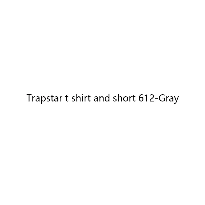 

Trapstar t shirt and short 612-Gray