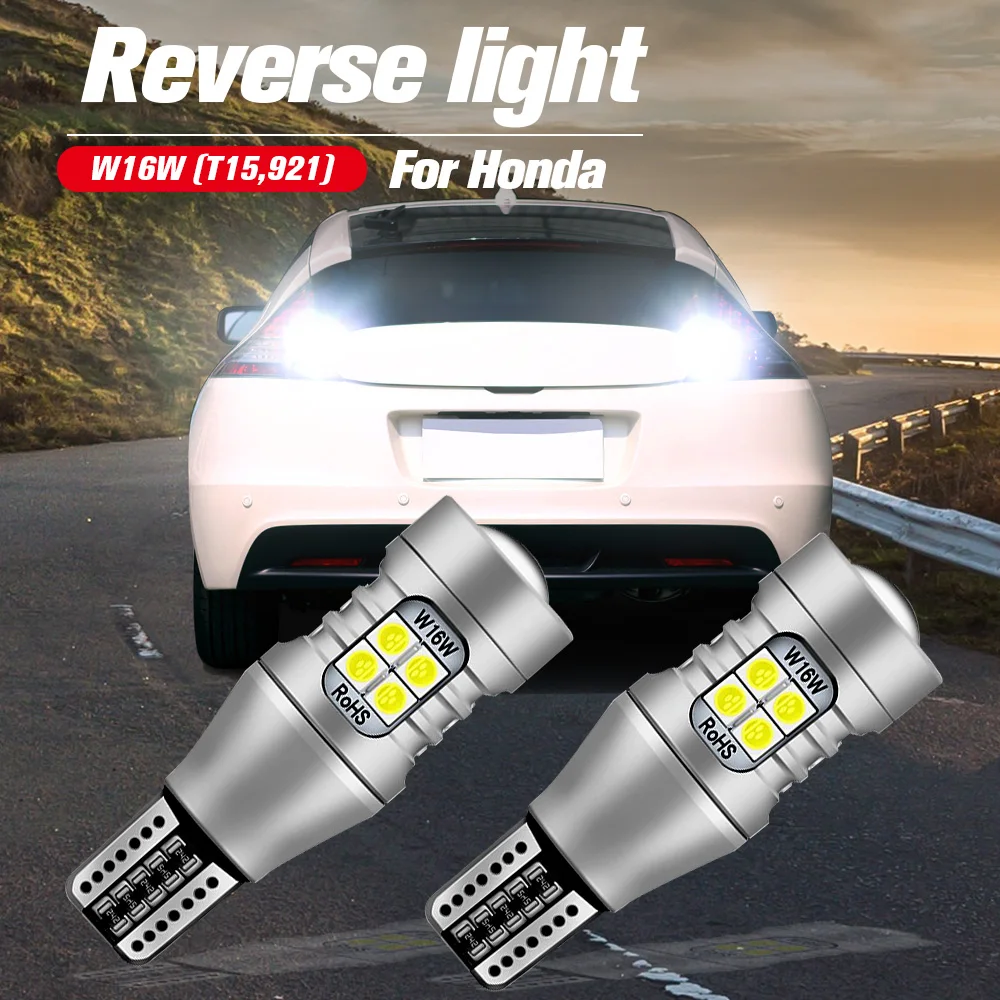 

2pcs LED Reverse Light Blub Lamp W16W T15 For Honda Accord Civic 9 10 CR-V Fit 3 4 5 CR-Z HR-V Insight Odyssey Pilot Ridgeline