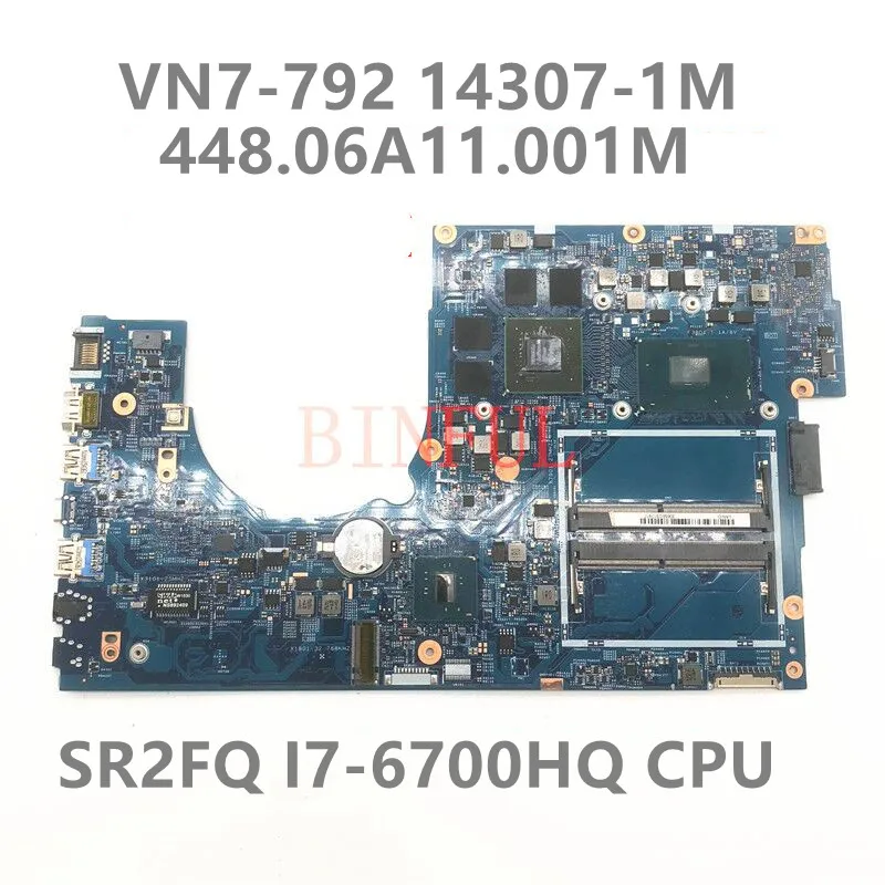 Материнская плата 14307-1M 448.06A11.001M для ACER Aspire VN7-792 VN7-792G, материнская плата для ноутбука с процессором i7-6700HQ GTX960M GPU, полностью протестирована