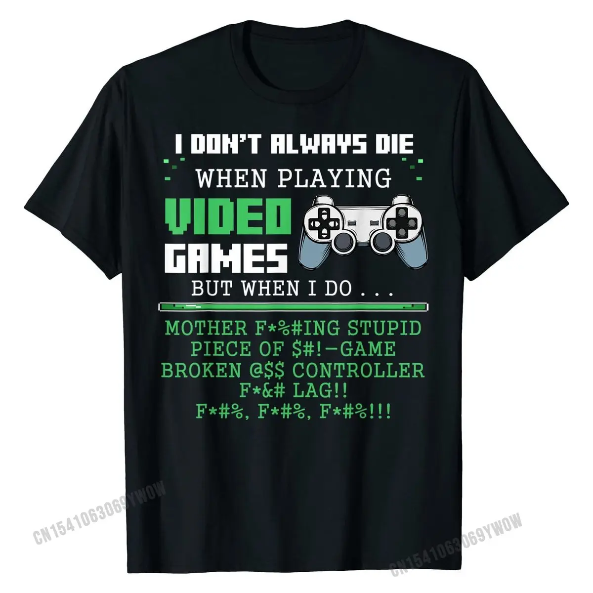 

I Don't Always Die When Playing Video Games Controller Gamer T-Shirt Design Boy T Shirt Hot Sale Cotton Tops & Tees Cool