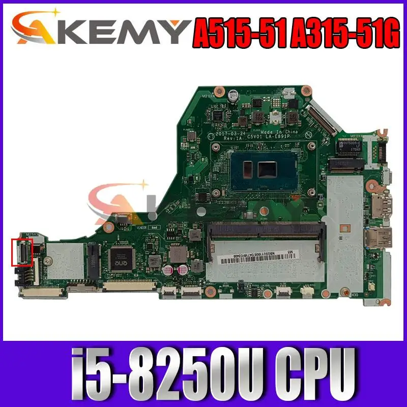 

LA-E891P For ACER Aspire A515-51 A315-51G Laptop Motherboard LA-E891P with CPU I5-8250U DDR4 100% Fully Tested
