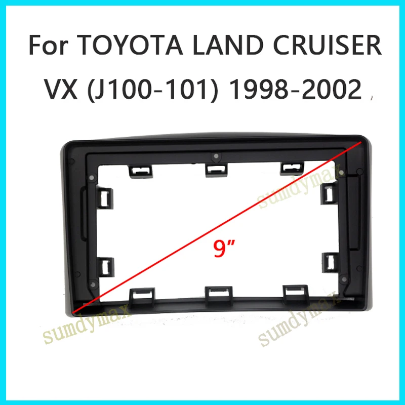 9-дюймовая рамка для автомобильного радиоприемника android 2din TOYOTA LAND Cruiser VX J100-101 1998-2002