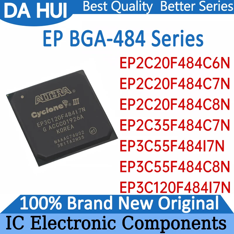 

EP2C20F484C6N EP2C20F484C7N EP2C20F484C8N EP2C35F484C7N EP3C55F484I7N EP3C55F484C8N EP3C120F484I7N IC Chip BGA484