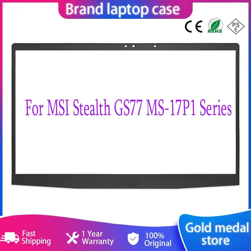 New Laptop Front Bezel Frame B Cover Original LCD Screen Bezel For MSI Stealth GS77 MS-17P1 Series Black