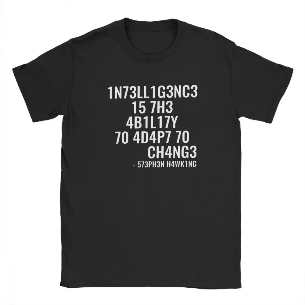 

Men T Shirts Geek T-shirt Intelligence is The Ability to Adapt to Change Tee Shirt Birthday Gift Tops Luxury Cotton TShirt