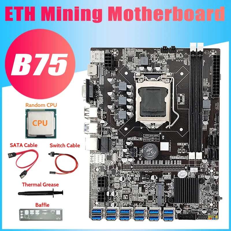 

B75 ETH Mining Motherboard 12USB3.0+CPU+Baffle+SATA Cable+Switch Cable+Thermal Grease B75 BTC Miner Motherboard