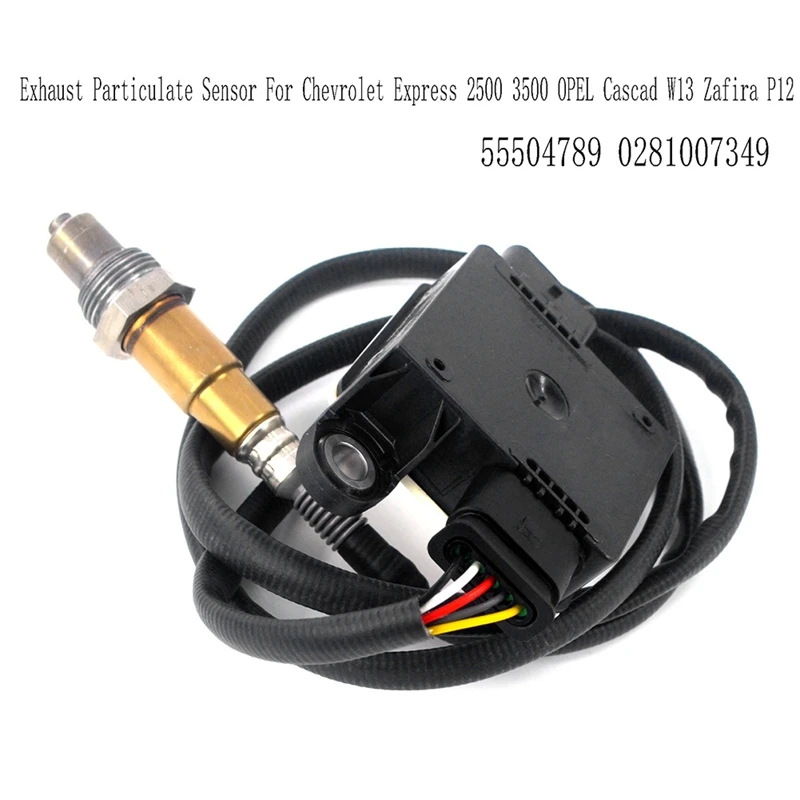 55504789 0281007349 Exhaust Particulate Sensor PM DPF For Chevrolet Express 2500 3500 OPEL Cascad W13 Zafira P12