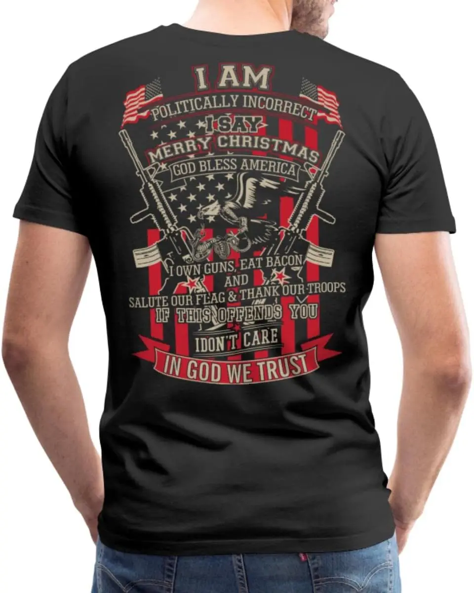 Spreadshirt I Am Politically Incorrect God Bless America Мужская футболка премиум-класса