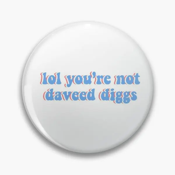 

Lol Youre Not Daveed Diggs настраиваемая мягкая булавка для пуговиц Забавный подарок воротник ювелирные изделия Милая одежда шляпа металлическая Женс...