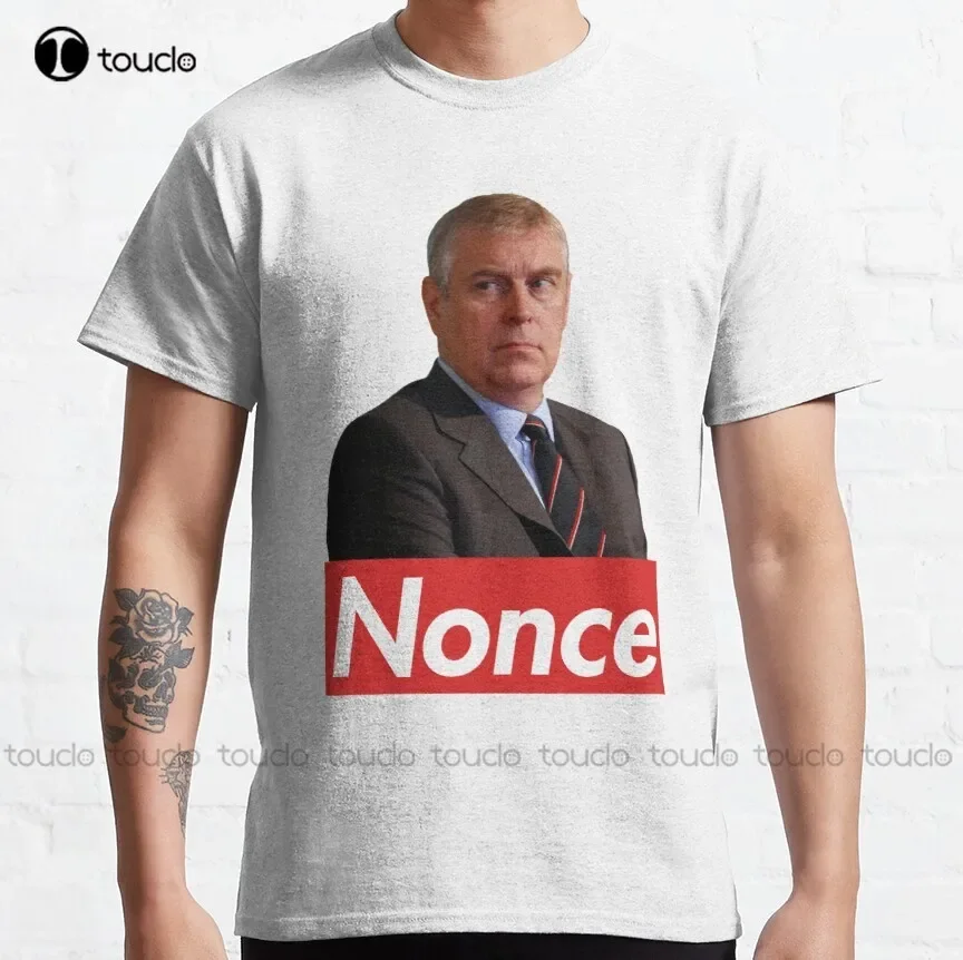 Prince Andrew Nonce Classic T-Shirt Teacher Tshirts Fashion Design Casual Tee Shirts Tops Hipster Clothes Make Your Retro