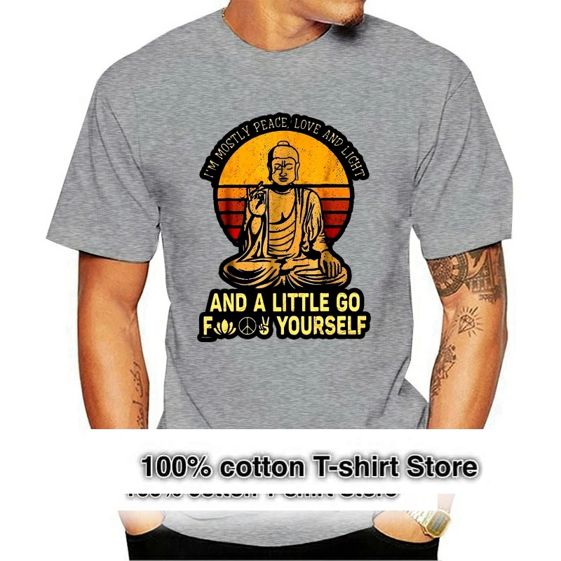 

Budha I'm Mostly Peace Love And Light A Little Go Fk Vintage T Shirt Black