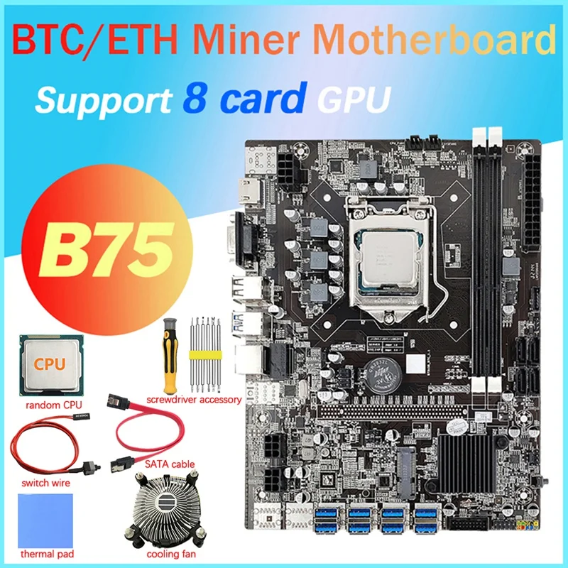 

B75 8 Card BTC Mining Motherboard+CPU+Fan+Thermal Pad+Screwdriver+SATA+Switch Cable 8X USB3.0(PCIE)LGA1155 DDR3 MSATA