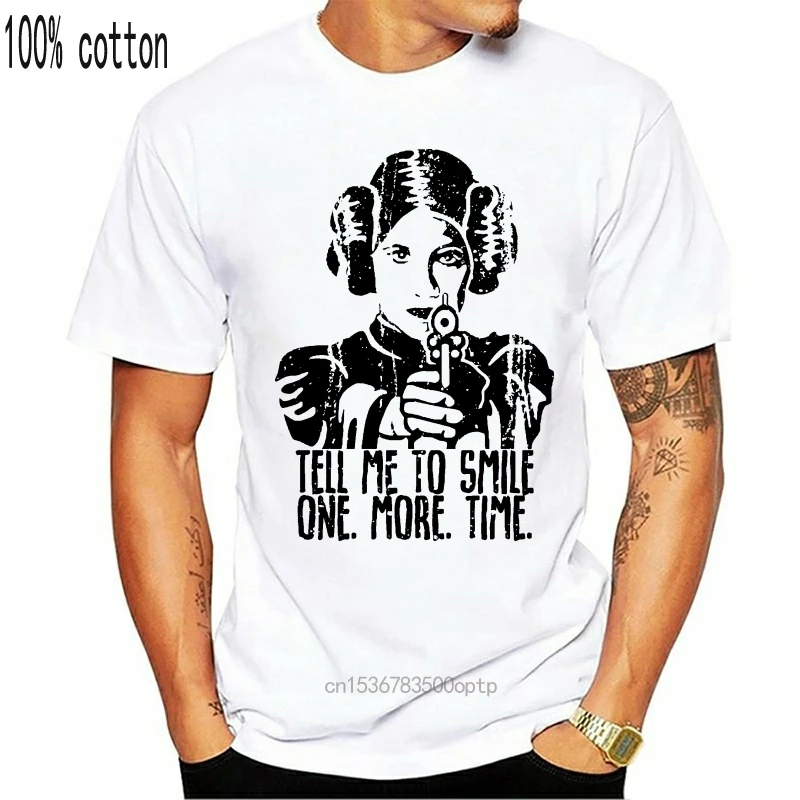 

Man Clothing Fashion T Shirt Women S Men S Tell Me To Smell One More Time Princess Leia Feminism Funny Awesome Girl S T Shirt