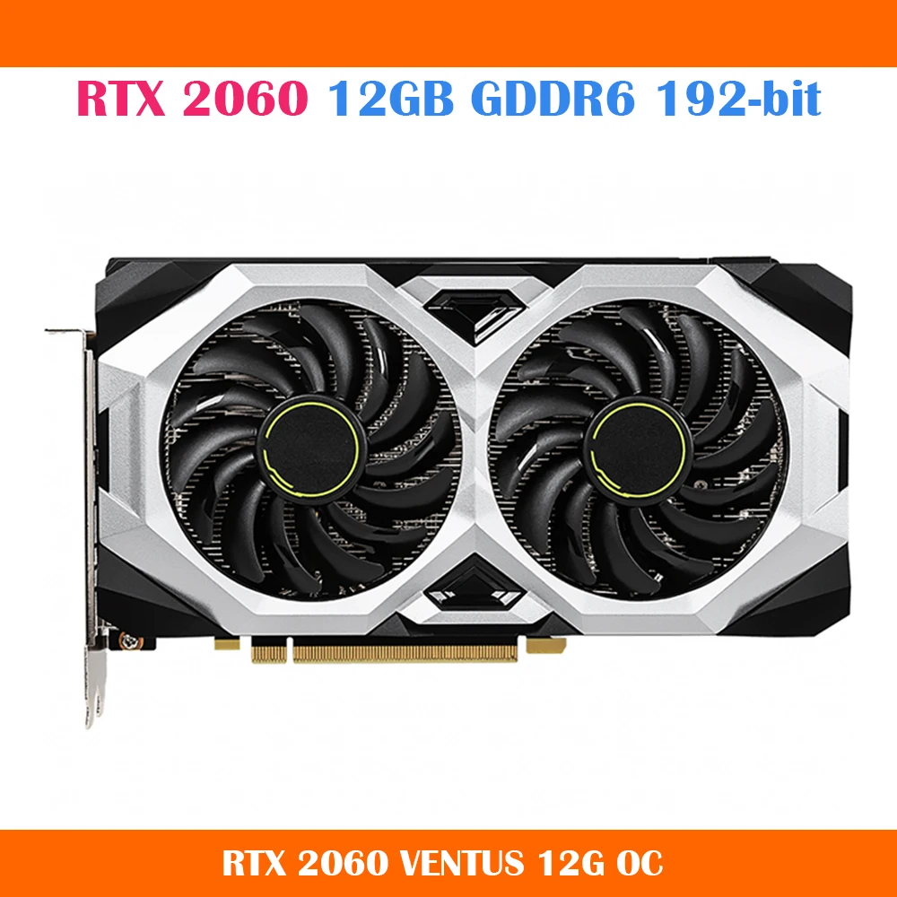 

RTX 2060 12GB Graphics Card For Msi RTX2060 VENTUS 12G OC 8-Pin Video Card Original Quality Work Fine Fast Ship