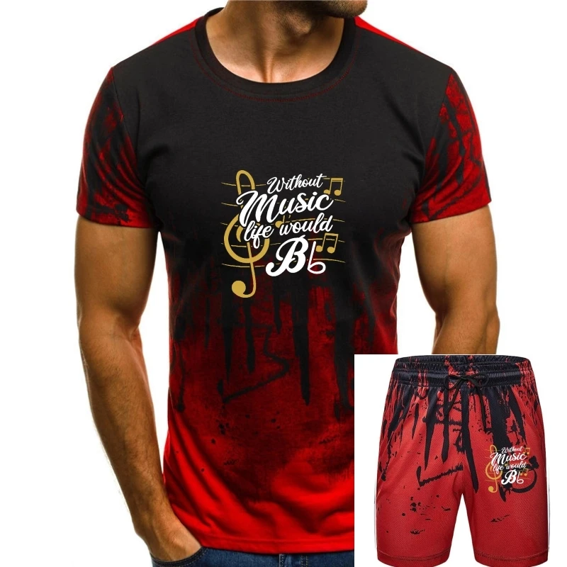 

Without Music Life Would B Flat II Funny Music Quotes T-Shirt Novelty Tops Tees Cotton Men Top T-Shirts Unique Family