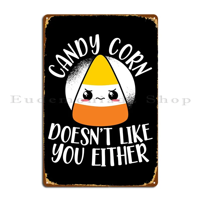 

Candycorn не похоже на вас, металлический плакат с табличкой, печатный постер для паба, кухни, создайте фотопостер