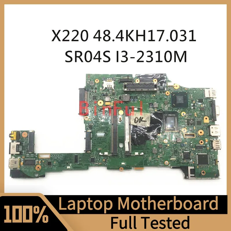 Материнская плата 48.4KH17.031 для ноутбука Lenovo ThinkPad X220, материнская плата со стандартом SR04S, 100% полностью протестирована, работает хорошо Материнская плата 48.4KH17.031 для ноутбука Lenovo ThinkPad X220, материнская плата со стандартом SR04S, 100% полностью протестирована, работает хорошо