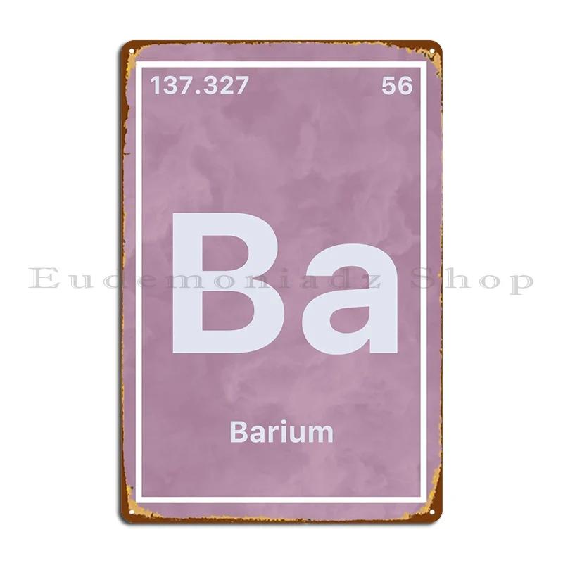 

Barium Chemical Symbol Metal Sign Pub Party Plates Wall Plaque Designs Wall Cave Tin Sign Poster