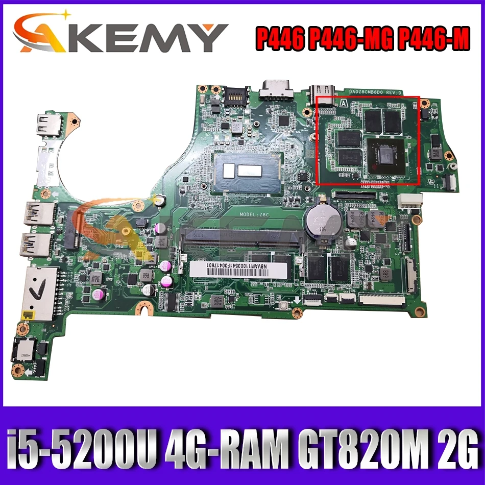 

For Acer TravelMate P446 P446-MG P446-M Laptop Motherboard DA0Z8CMB8D0 With i5-5200U CPU 4G-RAM GT820M 2G-GPU 100% Fully Tested