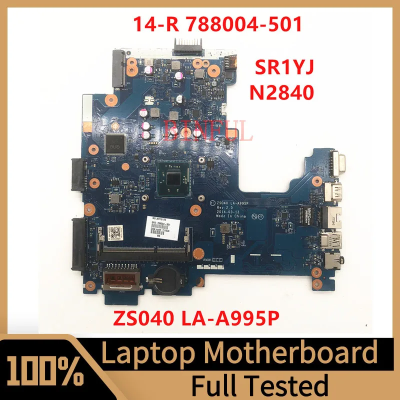 788004-601 788004-501 788004-001 For HP 240 G3 14-R Laptop Motherboard ZSO40 LA-A995P With SR1YJ N2840 CPU 100% Full Tested Good